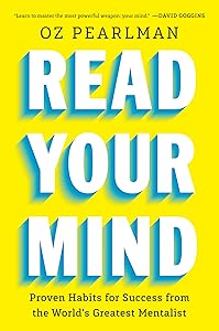 Read Your Mind: Proven Habits for Success from the World's Greatest Mentalist by Oz Pearlman