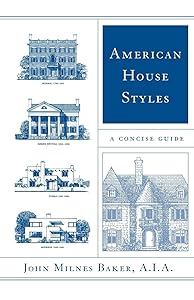 American House Styles: A Concise Guide by John Milnes Baker