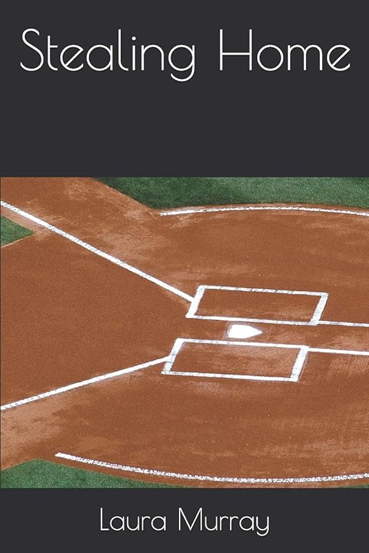 Stealing Home (Out of the Park) by Laura Murray