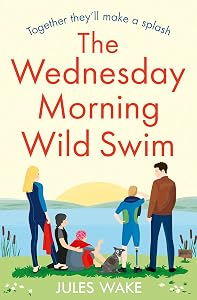 The Wednesday Morning Wild Swim: The most uplifting, feel good novel of the year from the bestselling author (Yorkshire Escape, Book 2)