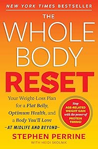 The Whole Body Reset: Your Weight-Loss Plan for a Flat Belly, Optimum Health and a Body You'll Love at Midlife and Beyond by Stephen Perrine