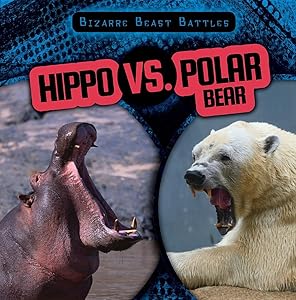 Hippo Vs. Polar Bear (Bizarre Beast Battles)