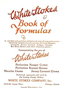 White Stokes Book of Candy Formulas by White Stokes Co.