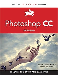 Photoshop CC: Visual QuickStart Guide (2015 release)