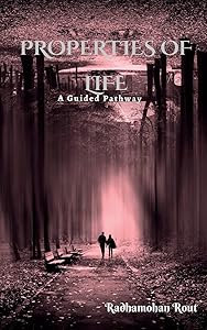 Properties of Life by Radhamohan Rout