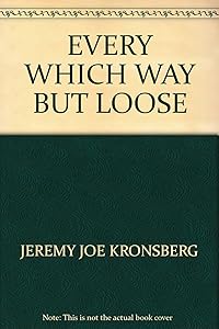 Every Which Way But Loose