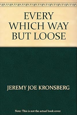 Every Which Way But Loose
