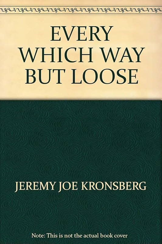 Every Which Way But Loose by Unknown