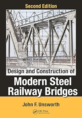Design and Construction of Modern Steel Railway Bridges