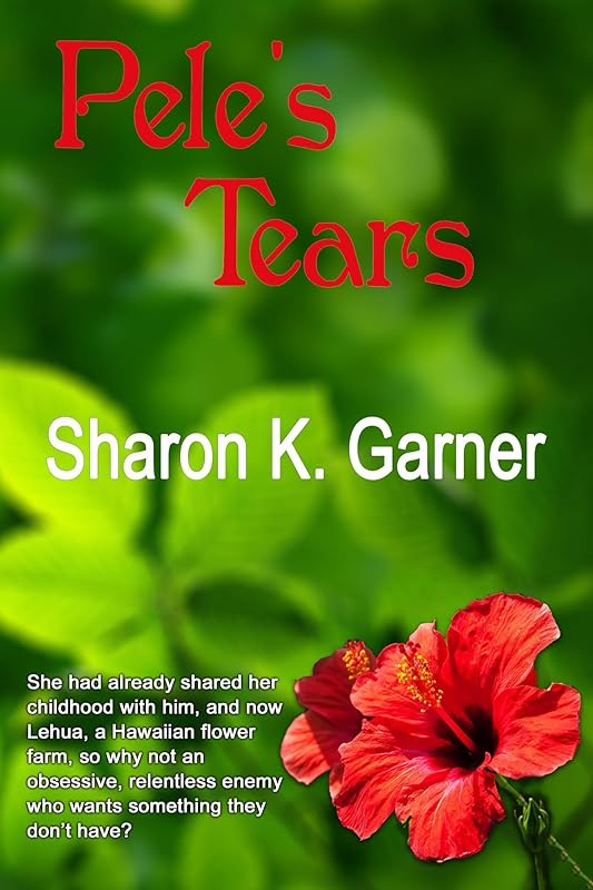 Pele's Tears by Sharon Garner