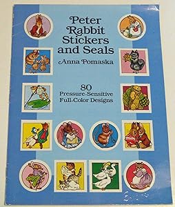 Peter Rabbit Stickers and Seals: 80 Pressure-Sensitive Full-Color Designs by Anna Pomaska