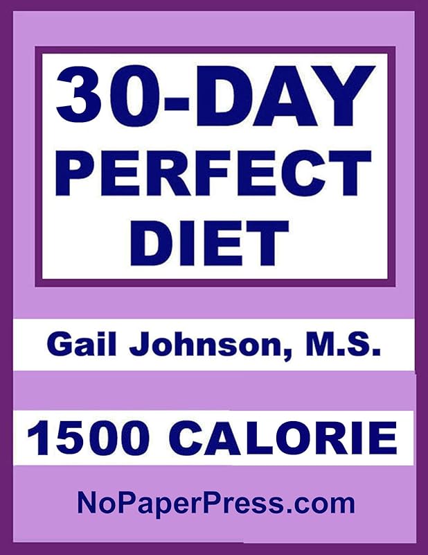 30-Day Perfect Diet - 1500 Calorie by Gail Johnson