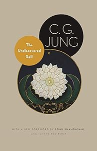 The Undiscovered Self: With Symbols and the Interpretation of Dreams (Jung Extracts Book 31) by C. G. Jung