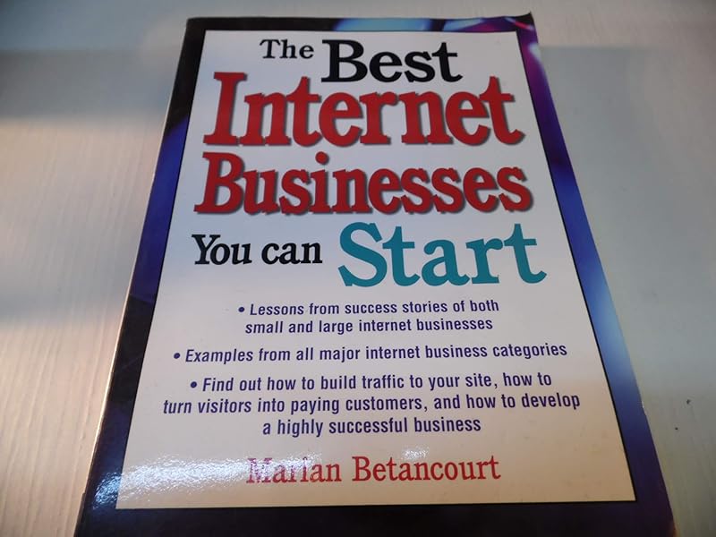 Best Internet Businesses You Can Start by Marian Betancourt