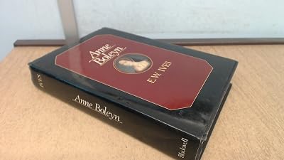 Anne Boleyn (The First Full Biography in 100 Years)