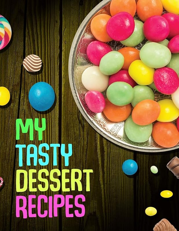 My Tasty Dessert Recipes. Create Your Own Collected Recipes. Blank Recipe Book to Write in, Document all Your Special Recipes and Notes for Your ... the Recipes You Love in Your Own Recipe Book. by The Book Look