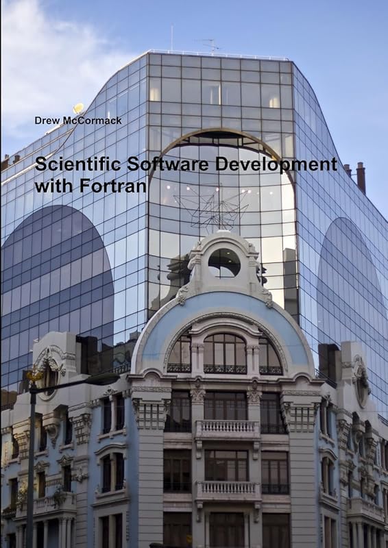 Scientific Software Development in Fortran by Drew McCormack