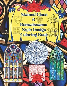 Stained Glass & Rennaissance Style Designs Coloring Book: Church Stained Glass & Ornate Intricate Designs Coloring Book by Cynthiana Books