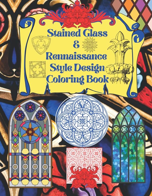 Stained Glass & Rennaissance Style Designs Coloring Book: Church Stained Glass & Ornate Intricate Designs Coloring Book by Cynthiana Books