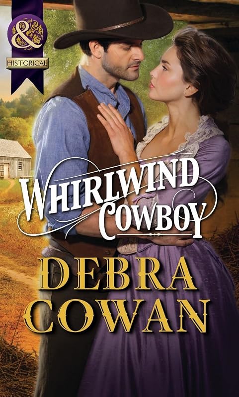 Whirlwind Cowboy. Debra Cowan by Debra Cowan