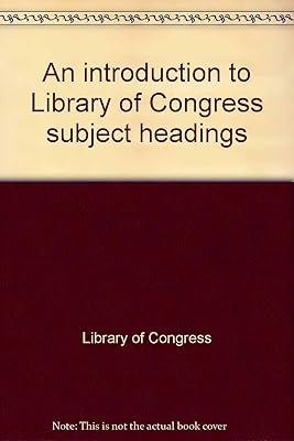 An introduction to Library of Congress subject headings