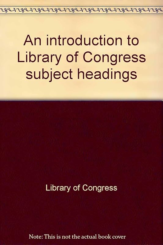 An introduction to Library of Congress subject headings by Library of Congress