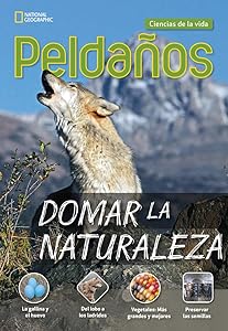 Ladders Science 4: Domar la naturaleza (Taming the Wild) (on-level; Life Science)