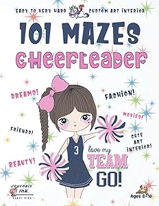 Cheerleader Maze Book for Girls Ages 8-10: 101 Puzzle Pages. Custom Art Interior. Cute fun gift! SUPER KIDZ. Dance Team.