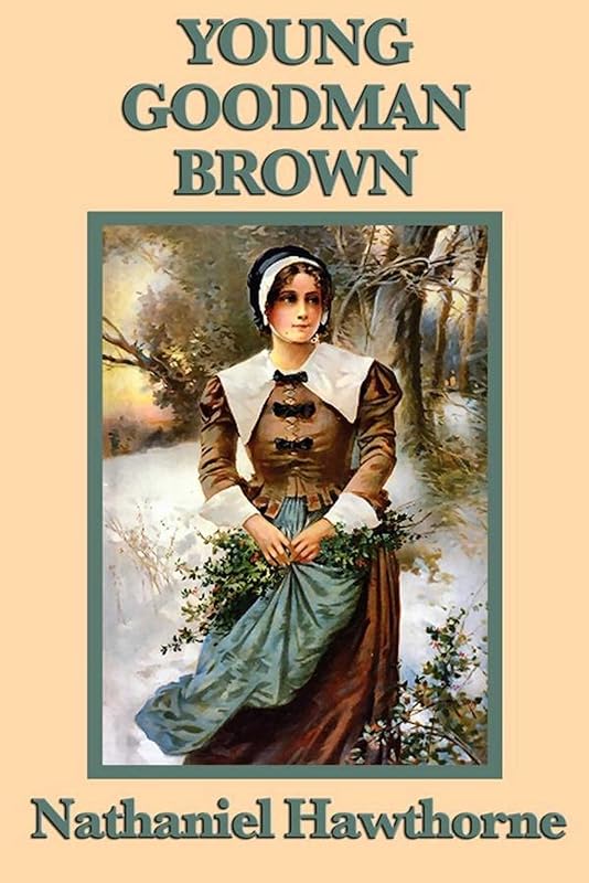 Young Goodman Brown by Nathaniel Hawthorne