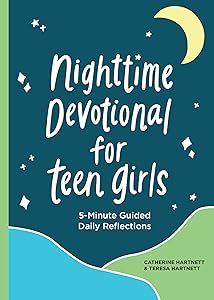 Nighttime Devotional for Teen Girls: 5-Minute Guided Daily Reflections by Teresa Hartnett