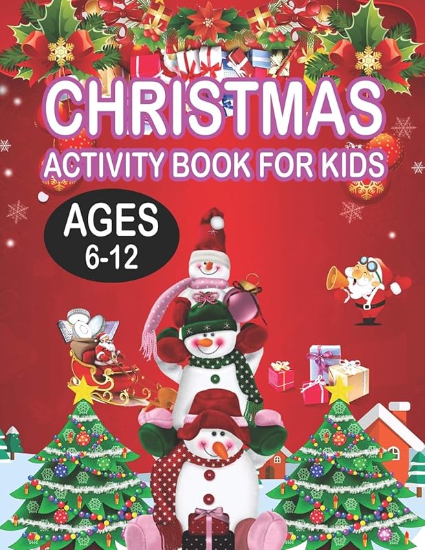 Christmas Activity book For KidsAges 6-12: Fun Children’s Christmas Gift or Present for Toddlers & Kids - 50 Beautiful Pages to Color with Santa Claus, Reindeer, Snowmen & More! by Lili Menny Press House Publishing