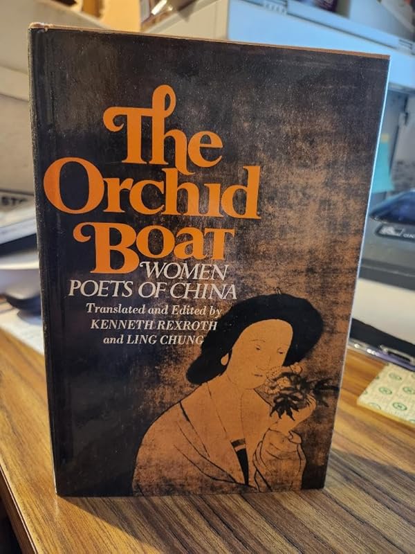 The Orchid Boat: Women Poets of China by Kenneth Rexroth