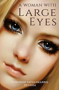 A Woman With Large Eyes by Varghese Vayalamannil Devasia