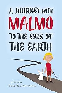 A Journey with Malmo to the Ends of the Earth by Elena Horas San Martín