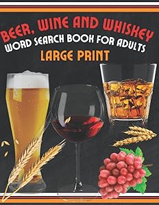 Beer, Wine and Whiskey Word Search Book for Adults Large Print: Word Search Puzzles for Adults by Puzzler Squad
