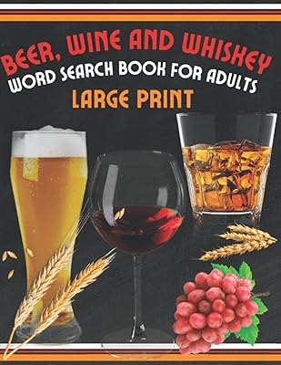 Beer, Wine and Whiskey Word Search Book for Adults Large Print: Word Search Puzzles for Adults