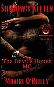Shadow's Kitten (The Devil's House MC #1) : A Motorcycle Club Romance (The Devil's House MC Pennsylvania) by Mhairi O'Reilly