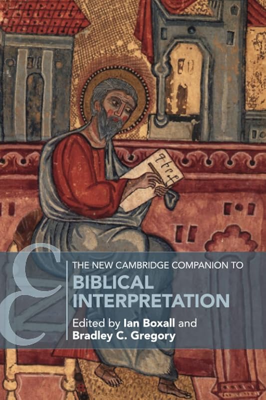 The New Cambridge Companion to Biblical Interpretation (Cambridge Companions to Religion) by Ian Boxall