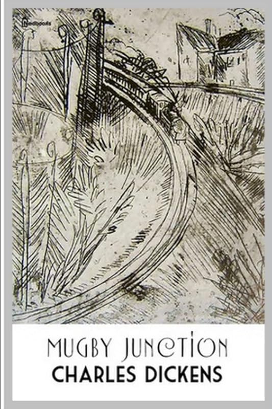 Mugby Junction by Charles Dickens