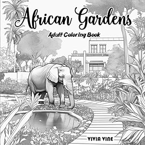 African Gardens Adult Coloring Book by Vivia Vine