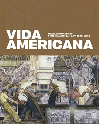 Vida Americana: Mexican Muralists Remake American Art, 1925–1945