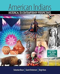 American Indians: Historical to Contemporary Perspectives by Sebastian Braun