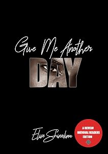 Give Me Another Day by Elise Shinedima