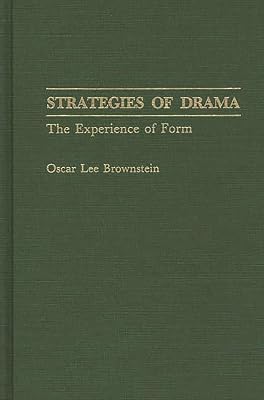 Strategies of Drama: The Experience of Form (Contributions in Drama and Theatre Studies)