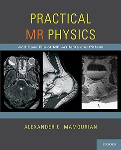 Practical MR Physics by Alexander C. Mamourian
