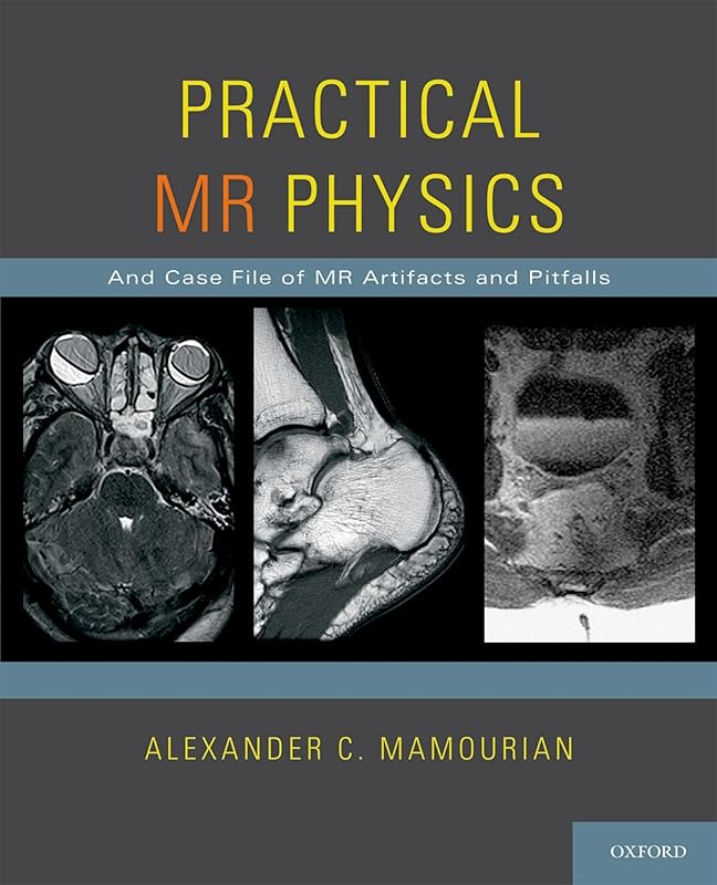 Practical MR Physics by Alexander C. Mamourian
