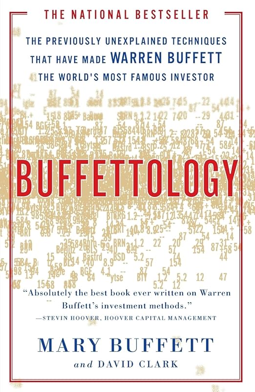 Buffettology: The Previously Unexplained Techniques That Have Made Warren Buffett The Worlds by Mary Buffett