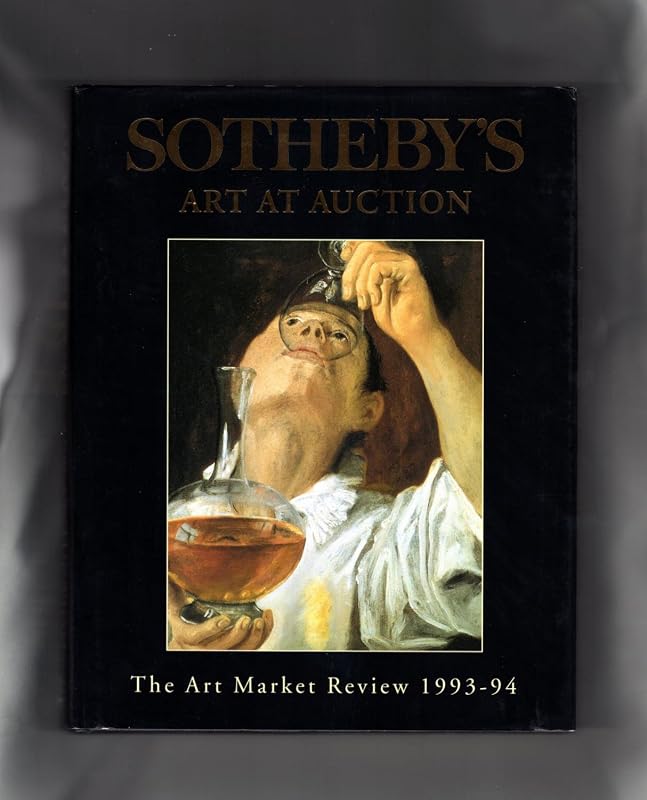 Sotheby's Art at Auction: The Art Market Review 1993-94 by Sotheby's