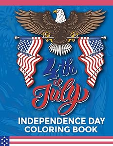 4th of july Independence Day Coloring Book: Stress Relieving Patterns 4th of July Fireworks Coloring Pages for Kids and Preschoolers - Happy Birthday America Best 4th of July Coloring Book by Pretty Books Publishing