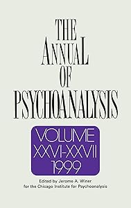 The Annual of Psychoanalysis, V. 26/27